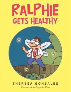 Ralphie Gets Healthy - Gonzales, Theresa