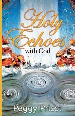 Holy Echoes with God - Priest, Peggy