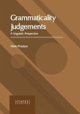 Grammaticality Judgements: A Linguistic Perspective