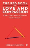 The Red Book of Love and Compassion: Ideas for an Emotionally Fulfilled Life