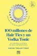 100 Millones de Hair Ties Y Un Vodka... - Bild 1