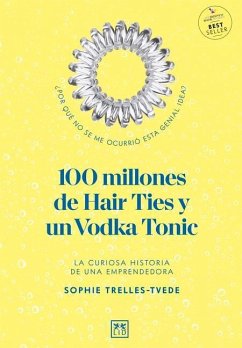 100 Millones de Hair Ties Y Un Vodka Tonic - Trelles-Tvede, Sophie