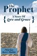 The Prophet: A Story Of Love and Grace - Bild 1