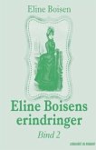 Eline Boisens erindringer. Bind 2