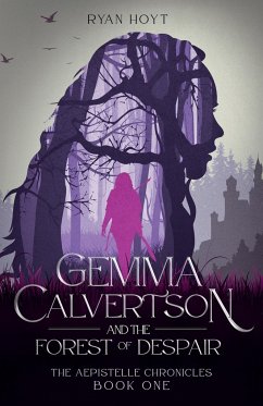 Gemma Calvertson and the Forest of Despair - Hoyt, Ryan