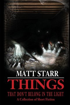 Things That Don't Belong in the Light - Starr, Matt