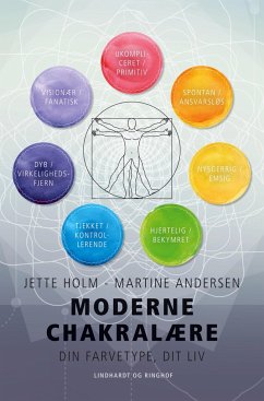 Moderne chakralære - Din farvetype, dit liv - Holm, Jette; Andersen, Martine