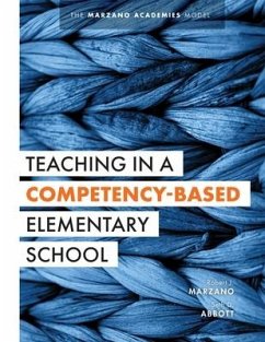 Teaching in a Competency-Based Elementary School - Marzano, Robert J; Abbott, Seth D