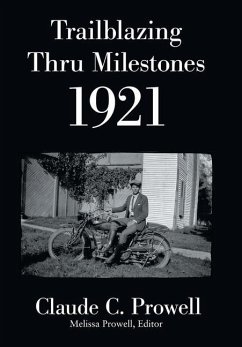 Trailblazing Thru Milestones 1921 - Prowell, Claude C.