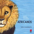 Bichos da terra dos bichos: Africanos