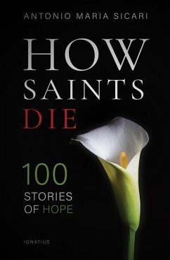 How Saints Die: 100 Stories of Hope - Sicari, Antonio Maria