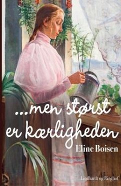 ...men størst er kærligheden - Boisen, Eline