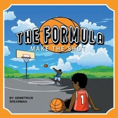 The Formula: Make the Shot - Spearman, Demetrice