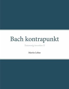 Bach kontrapunkt: Tostemmig invention II - Lohse, Martin