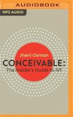 Conceivable: The Insider's Guide to Ivf