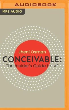 Conceivable: The Insider's Guide to Ivf - Osman, Jheni