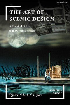 The Art of Scenic Design - Morgan, Robert Mark