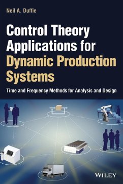 Control Theory Applications for Dynamic Production Systems - Duffie, Neil A.