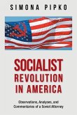 Socialist Revolution in America: Observations, Analyses, and Commentaries of a Soviet Attorney