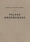 Manual Práctico Sobre Falsas Enseñanzas, Spanish Edition