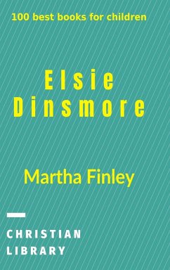 Elsie Dinsmore - Finley, Martha