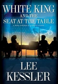 White King and the Seat at the Table - Kessler, Lee