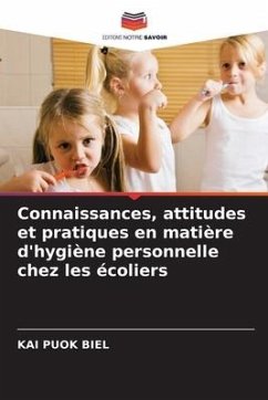 Connaissances, attitudes et pratiques en matière d'hygiène personnelle chez les écoliers - BIEL, KAI PUOK