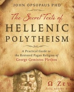 The Secret Texts of Hellenic Polytheism - Opsopaus, John