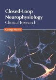 Closed-Loop Neurophysiology: Clinical Research