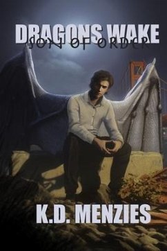 Son of Order: Dragons Wake Book One, a Dragon Shifter Adventure - Menzies, K. D.