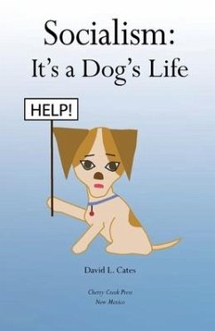 Socialism: It's a Dog's Life: - Cates, David