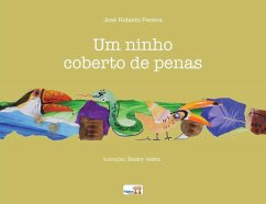 Um ninho coberto de penas - Pereira, José Roberto