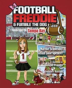 Football Freddie and Fumble the Dog: Gameday in Tampa Bay - Marnie Schneider; Susan T. Spencer