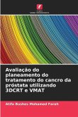 Avaliação do planeamento do tratamento do cancro da próstata utilizando 3DCRT e VMAT