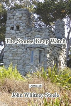 The Stones Keep Watch - Steele, John Whitney