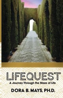 LifeQuest: A Journey Through the Maze of Life - Mays, Dora B.