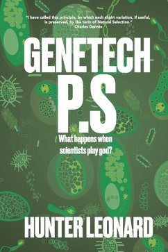 Genetech P.S.: When scientists play god, anything can happen - Leonard, Hunter