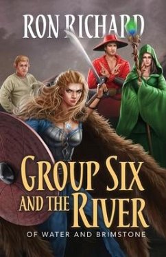 Group Six and the River: Of Water and Brimstone - Richard, Ron