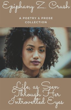 Life, as Seen Through Her Introverted Eyes - Crush, Epiphany Z.