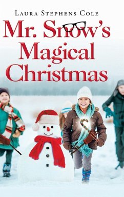 Mr. Snow's Magical Christmas - Cole, Laura Stephens