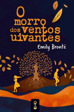 O morro dos ventos uivantes - Brontë, Emily