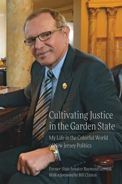 Cultivating Justice in the Garden State: My Life in the Colorful World of New Jersey Politics - Lesniak, Raymond