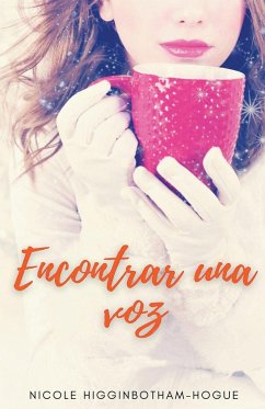 Encontrar una voz - Higginbotham-Hogue, Nicole