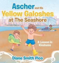 Ascher and His Yellow Galoshes at The Seashore - Pico, Diane Smith