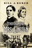 Other Than That, Mrs. Lincoln
