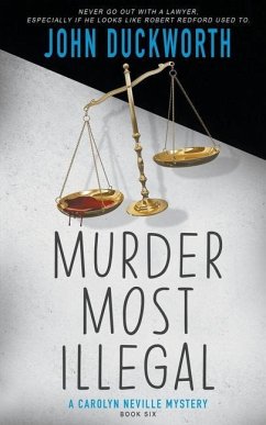 Murder Most Illegal - Duckworth, John