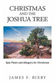 Christmas and the Joshua Tree: Epic Poem and Allegory for Christmas