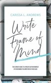Write Frame of Mind: The Ultimate Guide to the Prolific Author Mindset