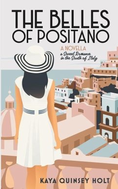 The Belles of Positano - Quinsey Holt, Kaya