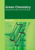 Green Chemistry: Advanced Principles and Techniques